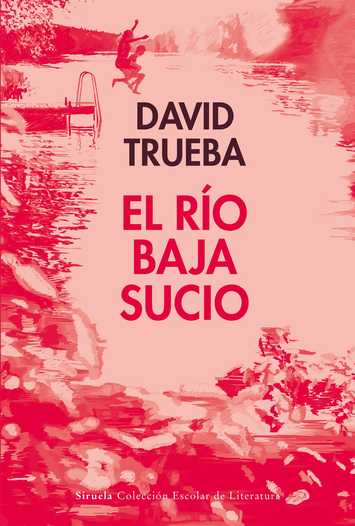El río baja sucio (Siruela) 9788410183292