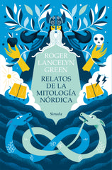 Relatos de la mitología nórdica: Versión y adaptación de los poemas y cuentos de los pueblos escandinavos (Siruela) 9788410183353