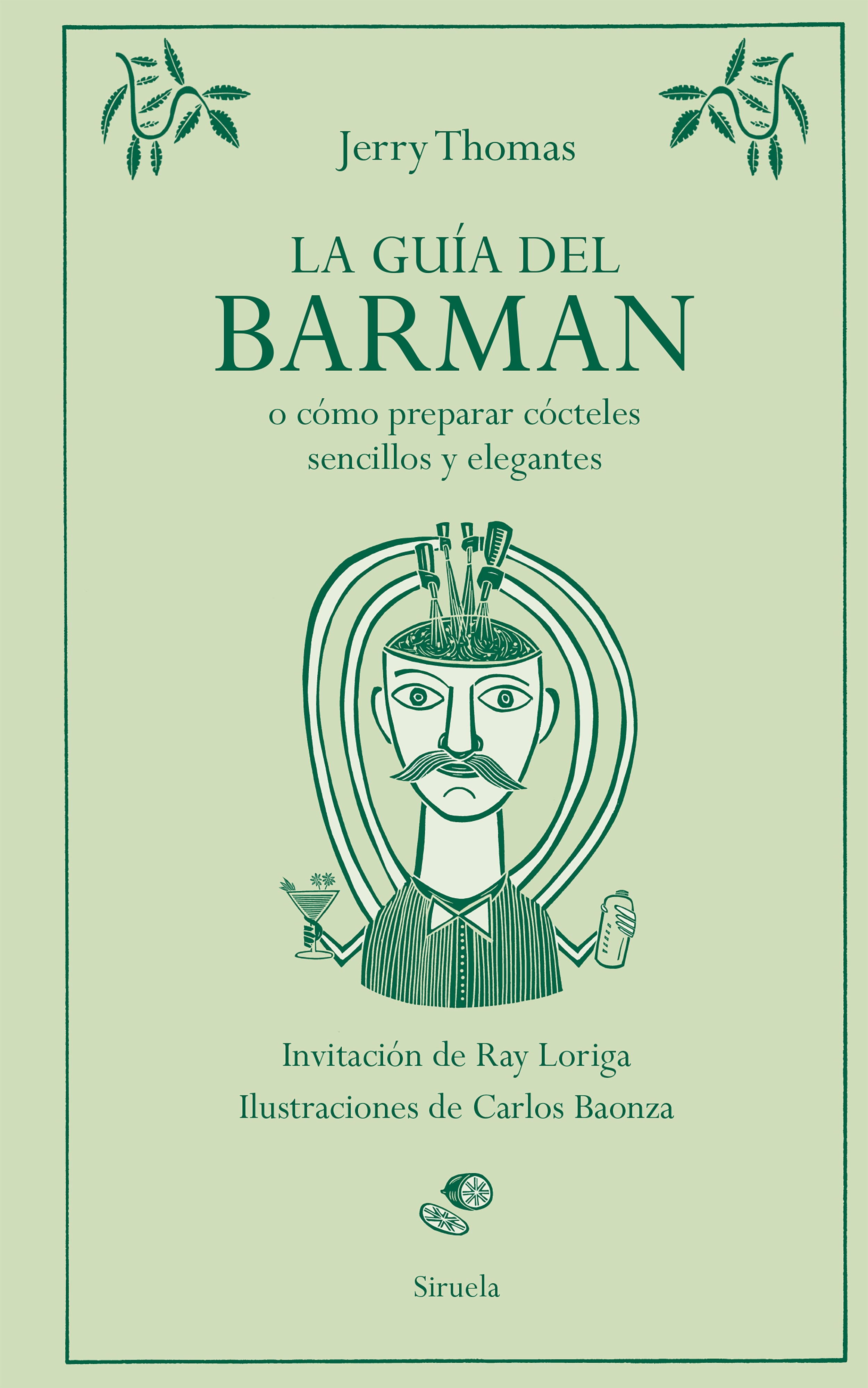 La guía del barman: o cómo preparar cócteles sencillos y elegantes (Siruela) 9788410183513 Imagen principal del producto