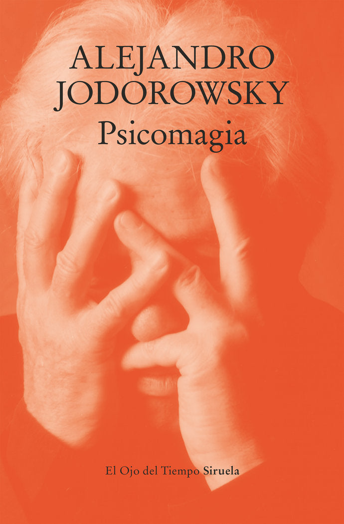 PSICOMAGIA | JODOROWSKY, ALEJANDRO | SIRUELA | 9788410183568 Imagen principal del producto