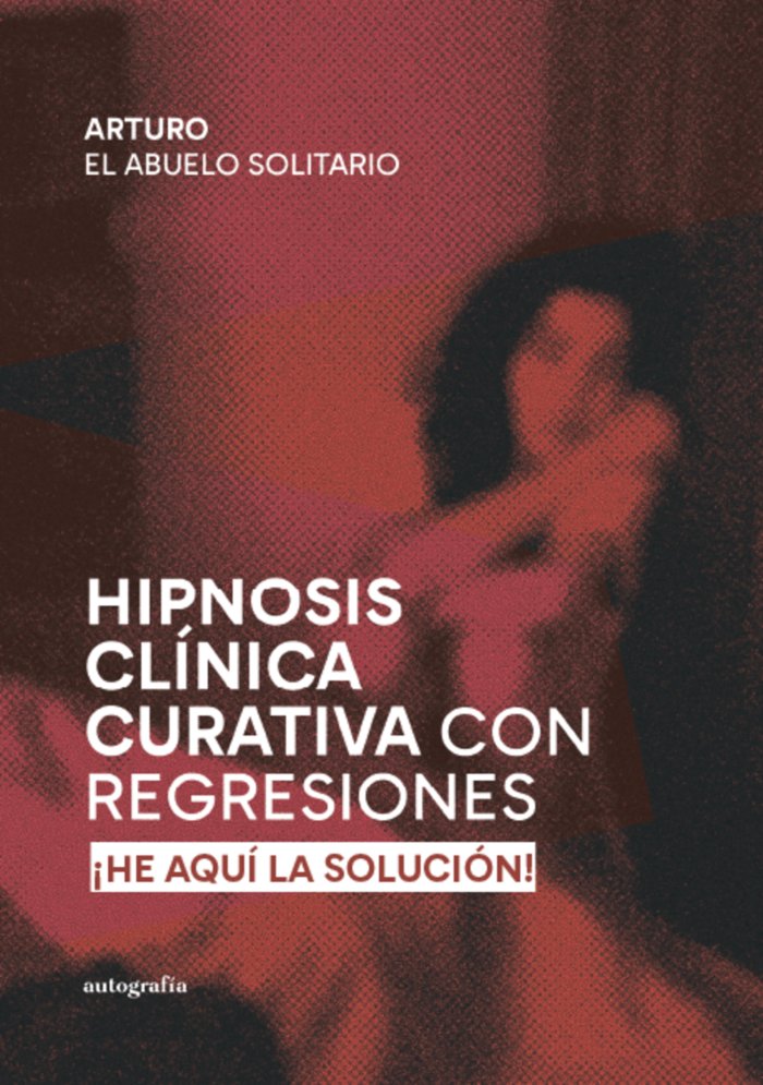 HIPNOSIS CLINICA CURATIVA CON REGRESIONES - 9788410184787 Imagen principal del producto