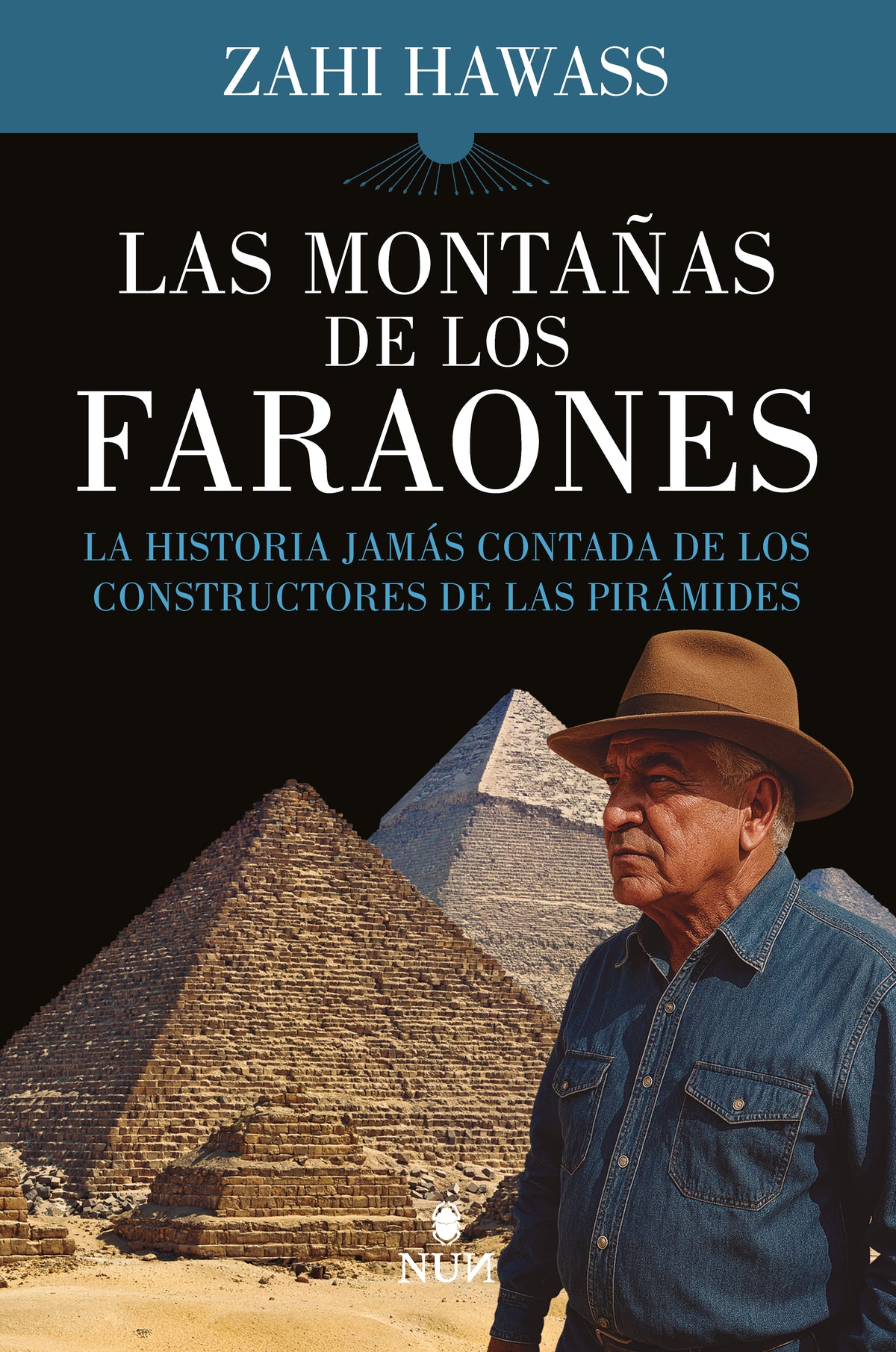 Las montañas de los faraones: La historia jamás contada de los constructores de las pirámides (Erasmus Ediciones) 9788410199095