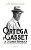 Ortega y Gasset y la Segunda República: El pensamiento político del gran filósofo español (Erasmus Ediciones) 9788410199217