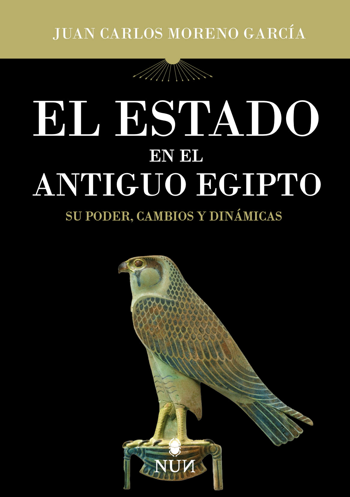 El Estado en el Antiguo Egipto: Su poder, cambios y dinámicas (Erasmus Ediciones) 9788410199248