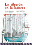 Un tauró a la banyera (Nórdica Libros) 9788410200159