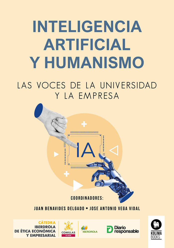 INTELIGENCIA ARTIFICIAL Y HUMANISMO LAS VOCES DE LA UNIVERS - 9788410209350