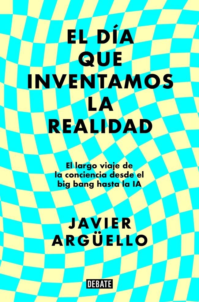 EL DIA QUE INVENTAMOS LA REALIDAD - 9788410214897 Imagen principal del producto