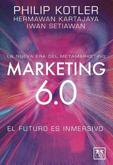 MARKETING 6,0 | KOTLER,PHILIP/KARTAJAYA,HERMAWAN | LID EDITORIAL | 9788410221093