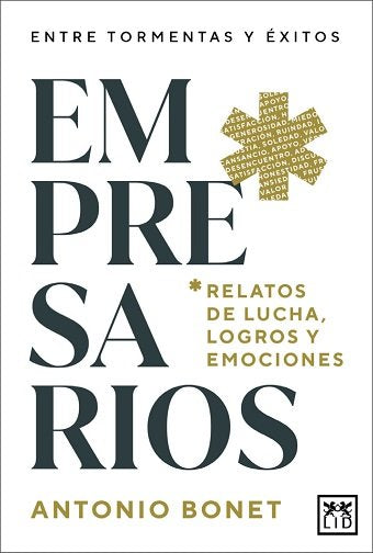 EMPRESARIOS RELATOS DE LUCHA LOGROS Y EMOCIONES | BONET,ANTONIO | LID EDITORIAL | 9788410221116