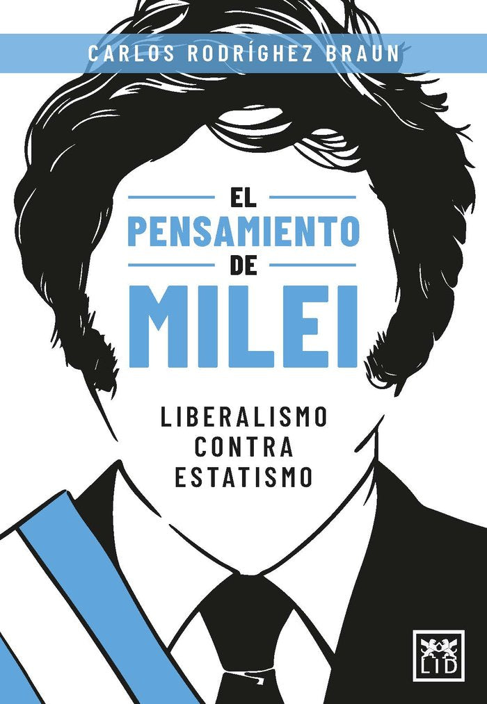 PENSAMIENTO DE MILEI,EL | RODRIGUEZ BRAUN,CARLOS | LID EDITORIAL | 9788410221178 Imagen principal del producto