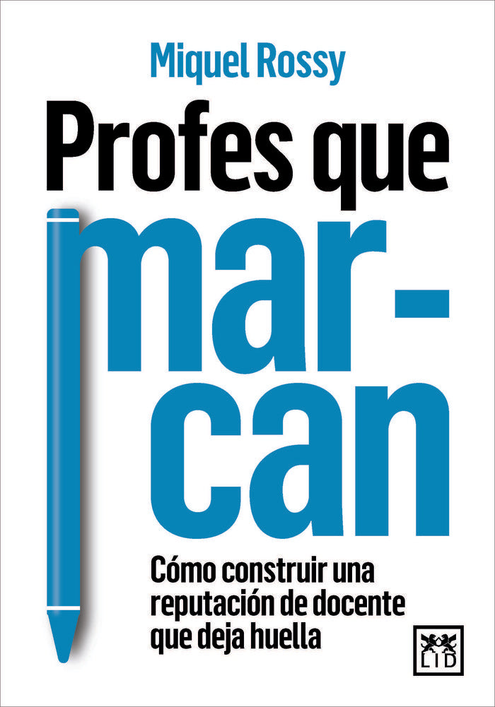 PROFES QUE MARCAN | ROSSY,MIQUEL | LID EDITORIAL | 9788410221239 Imagen principal del producto