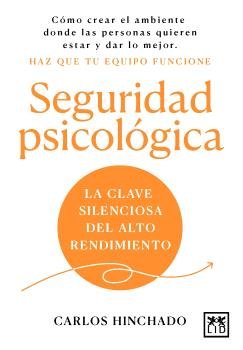 SEGURIDAD PSICOLOGICA | HINCHADO,CARLOS | LID EDITORIAL | 9788410221826 Imagen principal del producto
