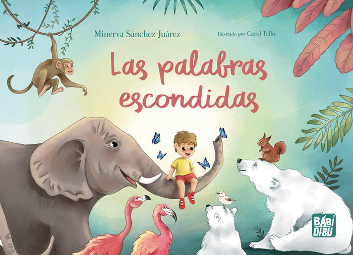 PALABRAS ESCONDIDAS,LAS | SANCHEZ JUAREZ,MINERVA | BABIDI-BU LIBROS | 9788410222281 Imagen principal del producto