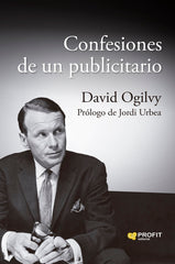 CONFESIONES DE UN PUBLICITARIO | OGILVY, DAVID | PROFIT EDITORIAL | 9788410235007