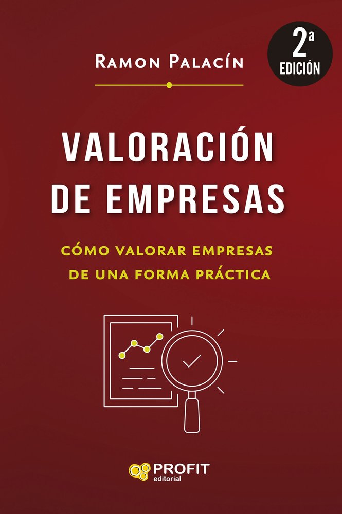 VALORACION DE EMPRESAS | PALACIN, RAMON | PROFIT EDITORIAL | 9788410235625