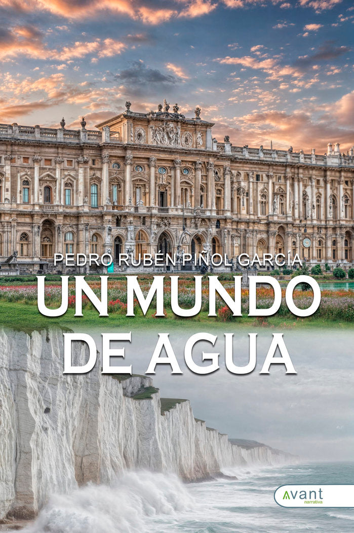 UN MUNDO DE AGUA | Piñol Garcia,pedro Ruben | 9788410236660 (Avant editorial)