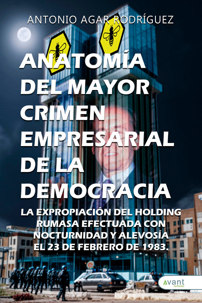 ANATOMIA DEL MAYOR CRIMEN EMPRESARIAL DE LA DEMOCRACIA | AGAR RODRIGUEZ,ANTONIO | AVANT EDITORIAL | 9788410236950 Imagen principal del producto