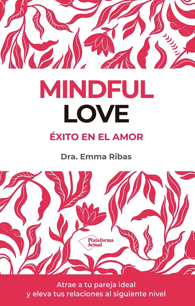 MINDFUL LOVE | RIBAS, EMMA | PLATAFORMA EDITORIAL | 9788410243033 Imagen principal del producto