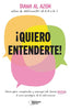 QUIERO ENTENDERTE | AL AZEM, DIANA | PLATAFORMA EDITORIAL | 9788410243415
