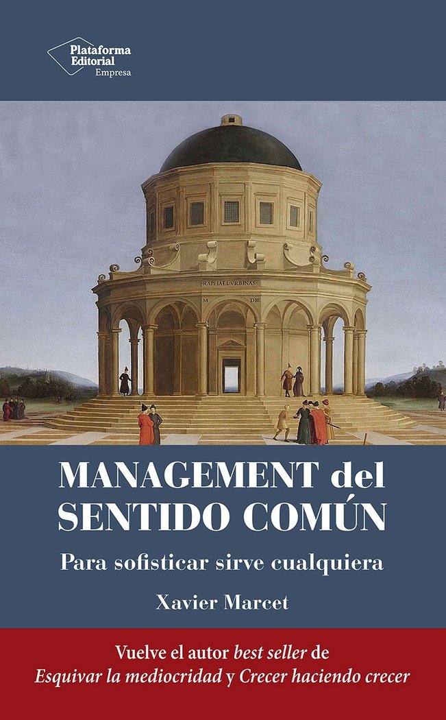 MANAGEMENT DEL SENTIDO COMUN | MARCET, XAVIER | PLATAFORMA EDITORIAL | 9788410243798