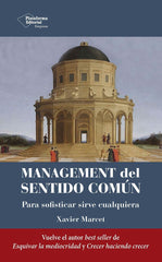 MANAGEMENT DEL SENTIDO COMUN | MARCET, XAVIER | PLATAFORMA EDITORIAL | 9788410243798