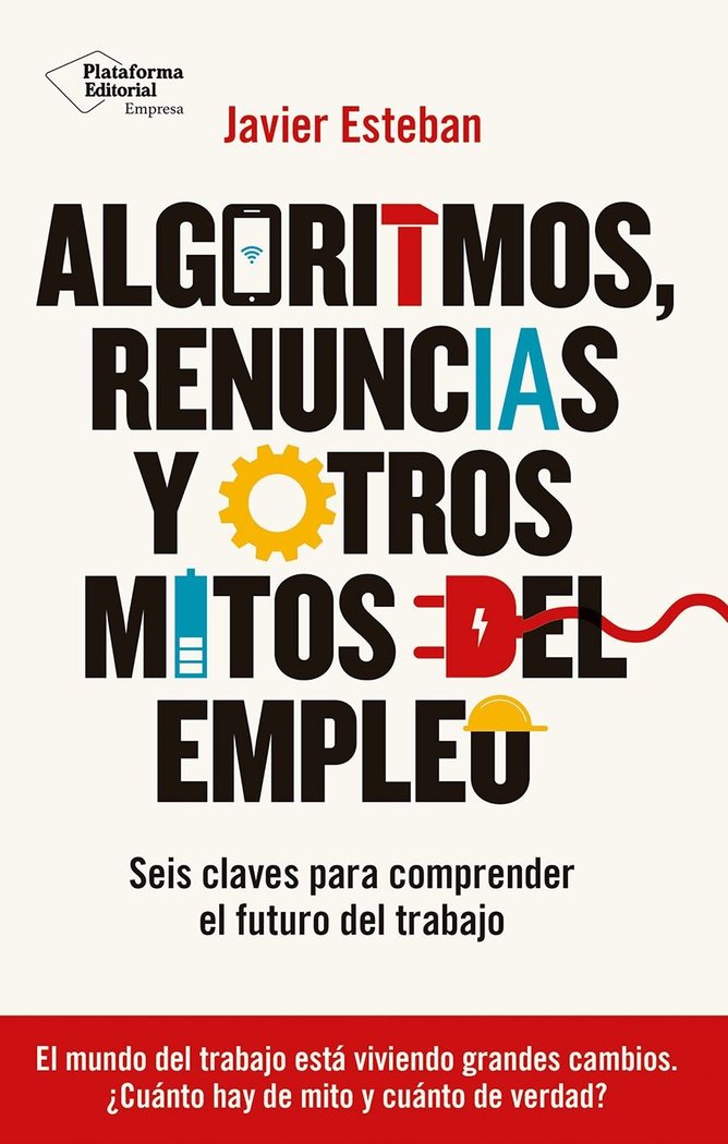 ALGORITMOS RENUNCIAS Y OTROS MITOS DEL EMPLEO - 9788410243934 Imagen principal del producto