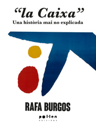 La Caixa: Una història mai no explicada (Pol·len edicions) 9788410255470