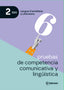 6 Pruebas de Competencia Comunicativa y Lingüística. 2.º Eso