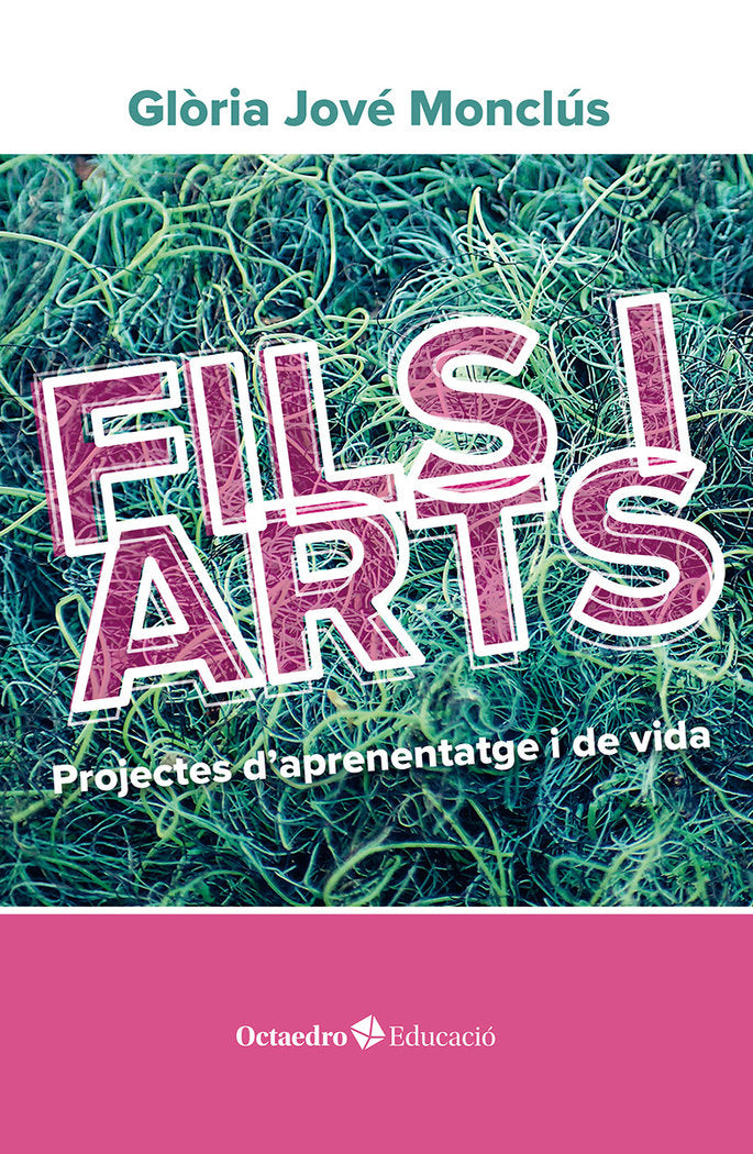 FILS I ARTS | JOVE MONCLUS, GLÃRIA | EDITORIAL OCTAEDRO CATALAN | 9788410282117 Imagen principal del producto