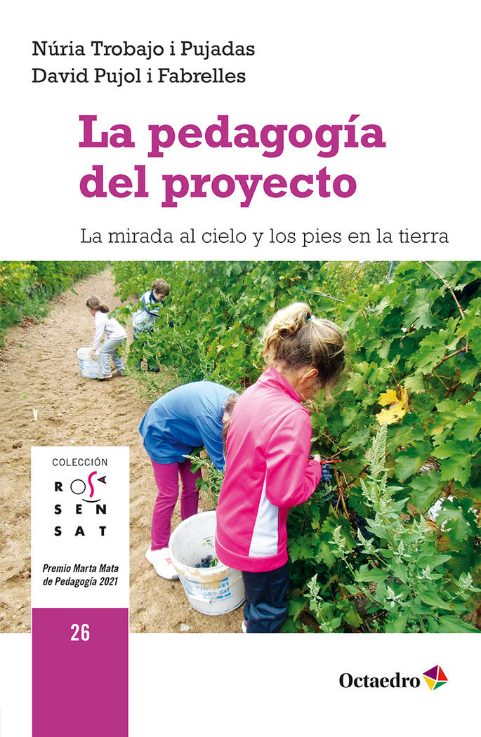 LA PEDAGOGIA DEL PROYECTO | TROBAJO I PUJADAS, NURIA/PUJOL I FABRELL | OCTAEDRO | 9788410282230