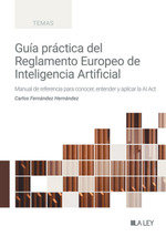 GUIA PRACTICA DEL REGLAMENTO DE INTELIGENCIA ARTIFICIAL - 9788410292482 Imagen principal del producto