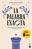 LA PALABRA EXACTA | MIGUEL ANGEL VELASCO (@DICCIONARIOVIP) | BOOKET | 9788410293328