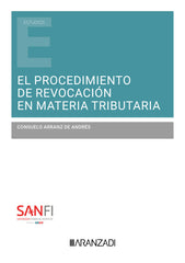 EL PROCEDIMIENTO DE REVOCACION EN MATERIA TRIBUTARIA - 9788410296619