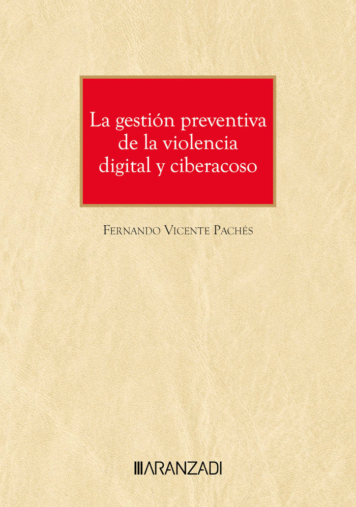 LA GESTION PREVENTIVA DE LA VIOLENCIA DIGITAL Y CIBERACOSO - 9788410308343 Imagen principal del producto