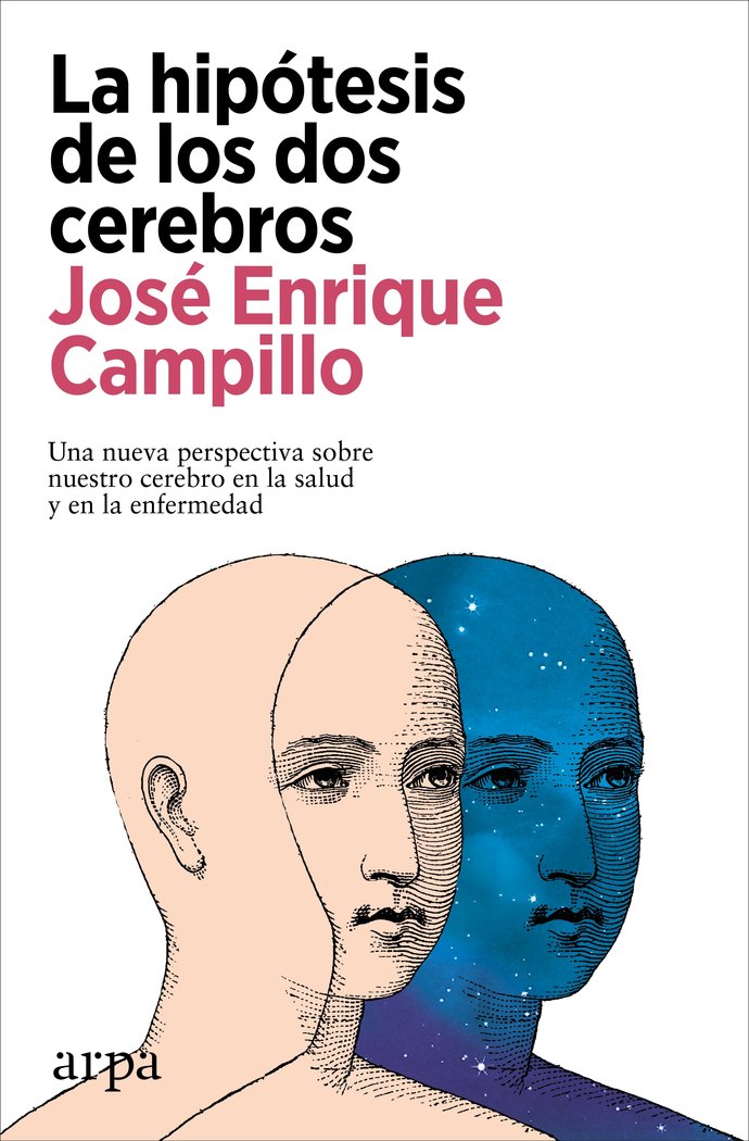 LA HIPOTESIS DE LOS DOS CEREBROS | CAMPILLO, JOSE ENRIQUE | ARPA EDITORES | 9788410313422 Imagen principal del producto