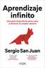 APRENDIZAJE INFINITO | SAN JUAN, SERGIO | ARPA EDITORES | 9788410313507