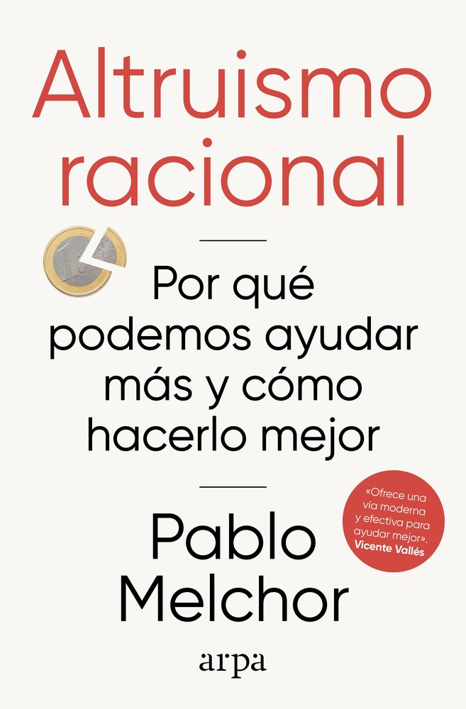 ALTRUISMO RACIONAL | MELCHOR, PABLO | ARPA EDITORES | 9788410313972 Imagen principal del producto