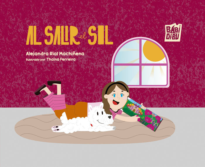AL SALIR EL SOL | Rial Machiñena,alejandra | 9788410329485 (Babidi-bu libros) Imagen principal del producto
