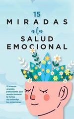 15 MIRADAS A LA SALUD EMOCIONAL - 9788410354302