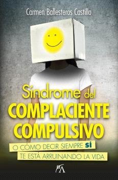 SINDROME DEL COMPLACIENTE COMPULSIVO | BALLESTEROS CASTILLO,CARMEN | ARCOPRESS | 9788410354333 Imagen principal del producto