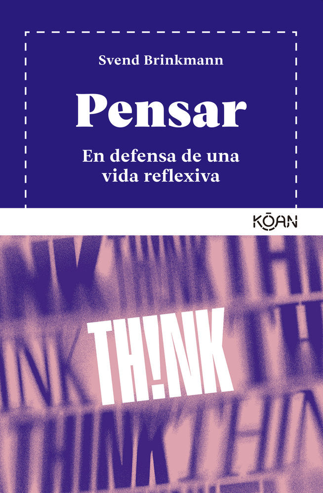 PENSAR | BRINKMANN,SVEND | KOAN LIBROS | 9788410358171 Imagen principal del producto