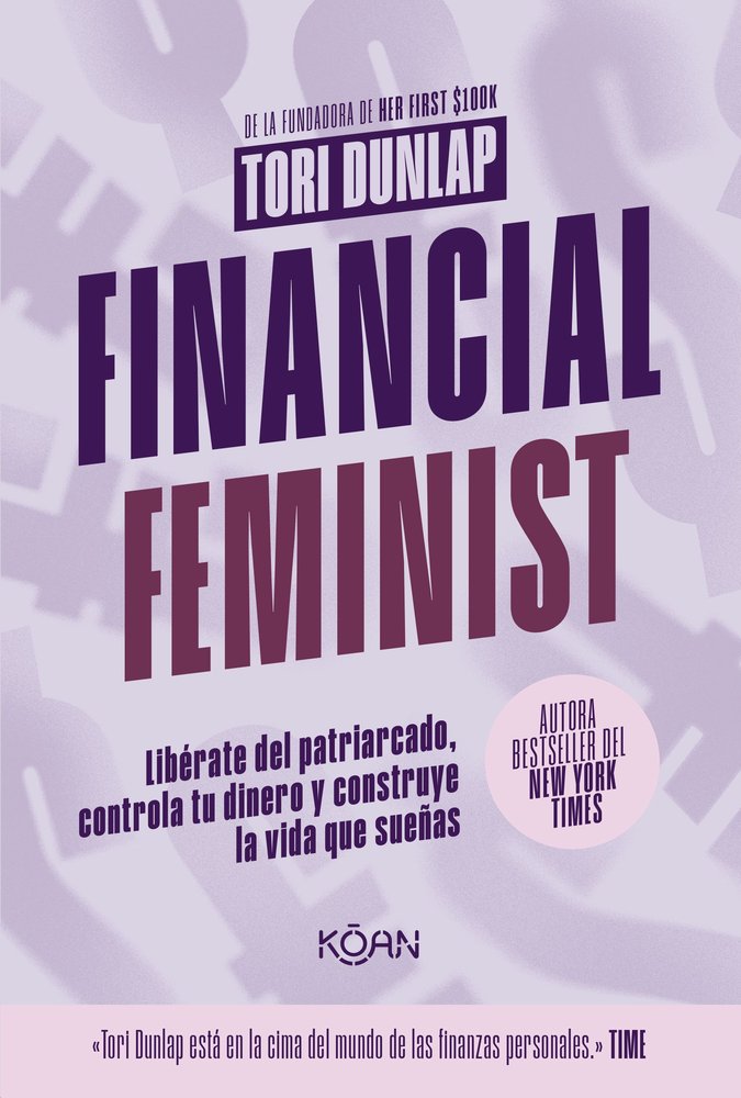 FINANCIAL FEMINIST | DUNLAP,TORI | KOAN LIBROS | 9788410358256
