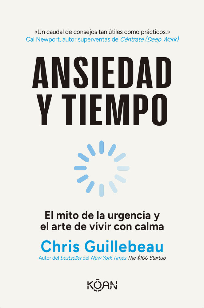 ANSIEDAD Y TIEMPO | GUILLEBEAU,CHRIS | KOAN LIBROS | 9788410358294 Imagen principal del producto