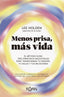 MENOS PRISA MAS VIDA | HOLDEN,LEE | KOAN LIBROS | 9788410358331