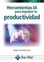 HERRAMIENTAS IA PARA IMPULSAR TU PRODUCTIVIDAD - 9788410360457