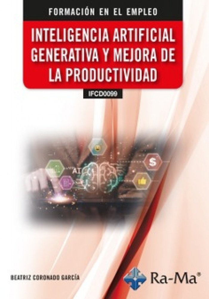 INTELIGENCIA ARTIFICIAL GENERATIVA Y MEJORA PRODUCTIVIDAD - 9788410360860 Imagen principal del producto