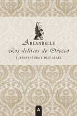 LOS DELIRIOS DE OVECCO | Diez Alaez,buenaventura-j | 9788410374362 (Aliar ediciones)