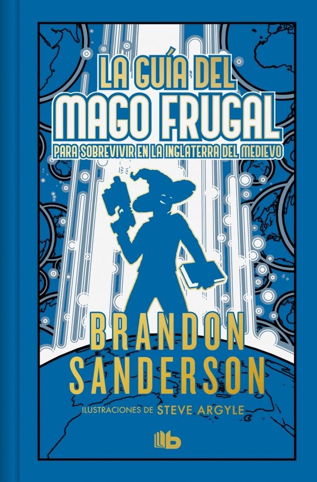 LA GUIA DEL MAGO FRUGAL PARA SOBREVIVIR EN LA INGLATERRA DEL | Brandon Sanderson | 9788410381568 (B de bolsillo) Imagen principal del producto