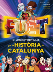 FUET UN VIATGE INTERESTELLAR PER LA HISTORIA DE CATALUNYA | Ferrus Vicente, Joa | 9788410395572 (Montena)