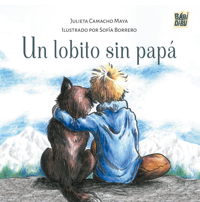 UN LOBITO SIN PAPA | Camacho Maya,julieta | 9788410412583 (Babidi-bu libros)
